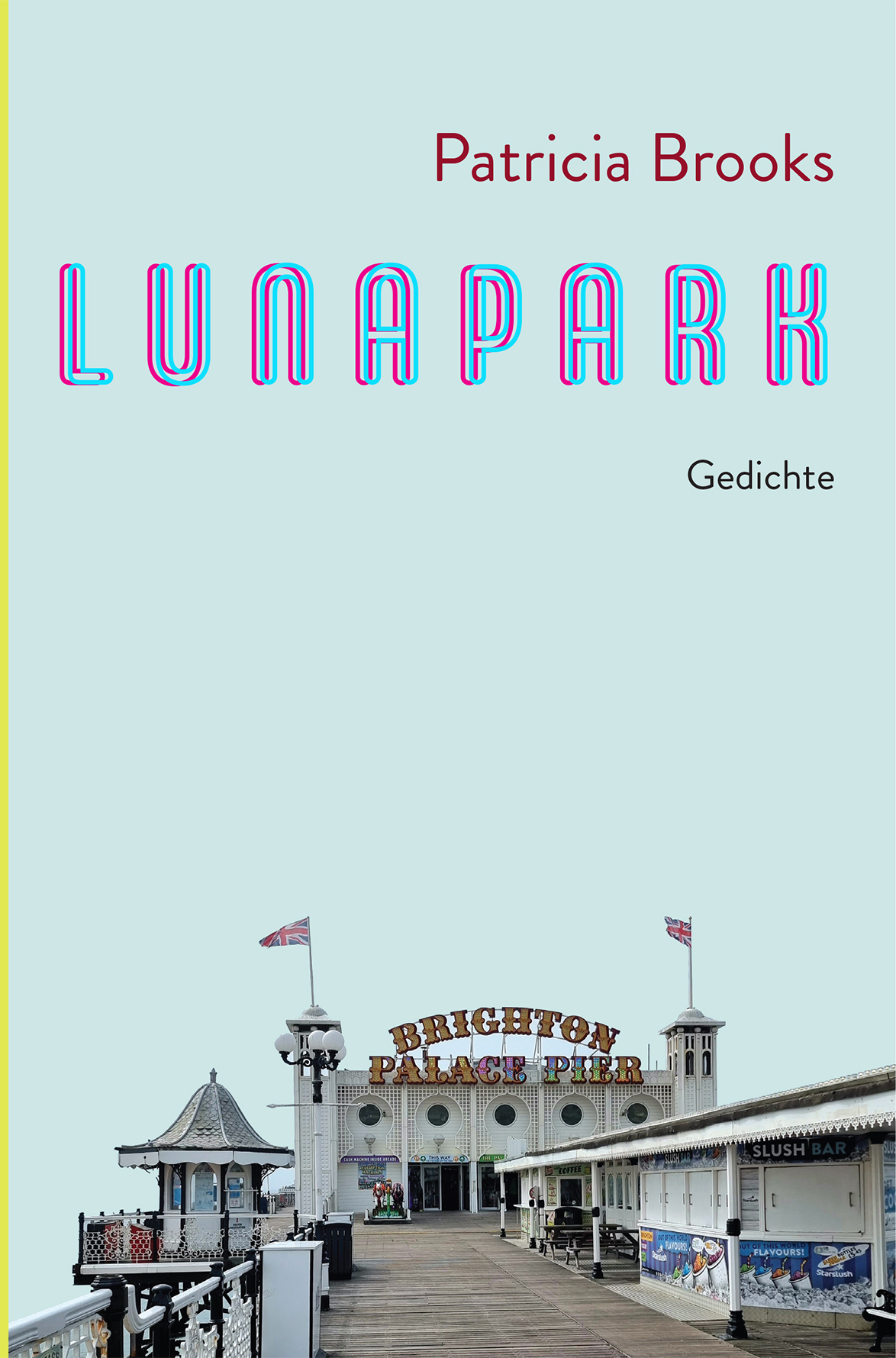 Patricia Brooks: Lunapark